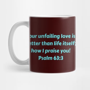 Bible Verse Psalm 63:3 Mug